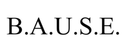 B.A.U.S.E. trademark