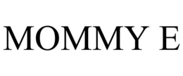 MOMMY E trademark