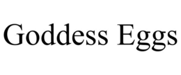 GODDESS EGGS trademark