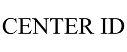 CENTER ID trademark