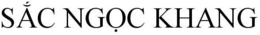 SAC NGOC KHANG trademark