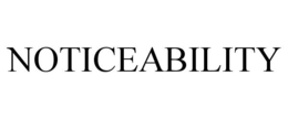 NOTICEABILITY trademark