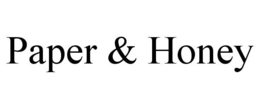 PAPER & HONEY trademark