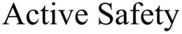 ACTIVE SAFETY trademark