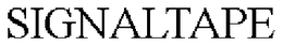 SIGNALTAPE trademark