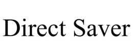 DIRECT SAVER trademark