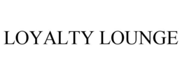 LOYALTY LOUNGE trademark
