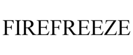FIREFREEZE trademark