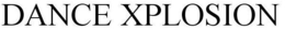 DANCE XPLOSION trademark