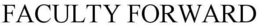 FACULTY FORWARD trademark
