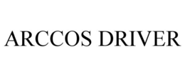 ARCCOS DRIVER trademark