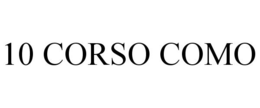 10 CORSO COMO trademark