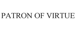 PATRON OF VIRTUE trademark