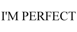I'M PERFECT trademark