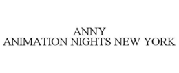 ANNY ANIMATION NIGHTS NEW YORK trademark