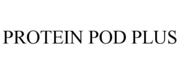 PROTEIN POD PLUS trademark
