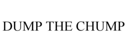 DUMP THE CHUMP trademark