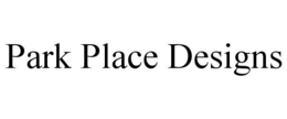 PARK PLACE DESIGNS trademark