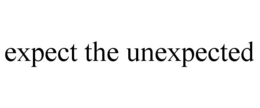 EXPECT THE UNEXPECTED trademark