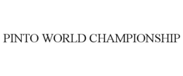PINTO WORLD CHAMPIONSHIP trademark