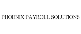 PHOENIX PAYROLL SOLUTIONS trademark