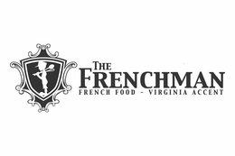 THE FRENCHMAN FRENCH FOOD - VIRGINIA ACCENT trademark