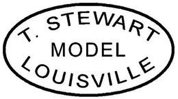 T. STEWART MODEL LOUISVILLE trademark