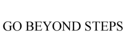 GO BEYOND STEPS trademark