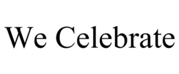 WE CELEBRATE trademark