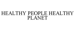 HEALTHY PEOPLE HEALTHY PLANET trademark