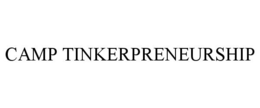 CAMP TINKERPRENEURSHIP trademark