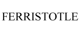 FERRISTOTLE trademark