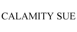 CALAMITY SUE trademark