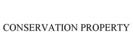 CONSERVATION PROPERTY trademark