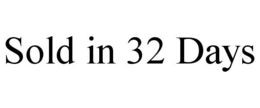 SOLD IN 32 DAYS trademark