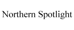 NORTHERN SPOTLIGHT trademark