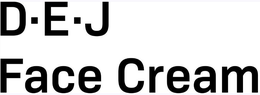 D · E · J FACE CREAM trademark