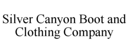 SILVER CANYON BOOT AND CLOTHING COMPANY trademark