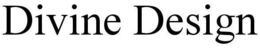 DIVINE DESIGN trademark