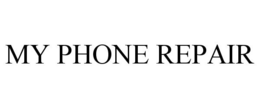 MY PHONE REPAIR trademark