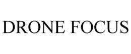 DRONE FOCUS trademark