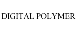 DIGITAL POLYMER trademark