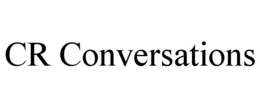 CR CONVERSATIONS trademark