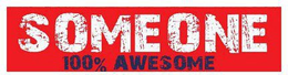 SOMEONE 100% AWESOME trademark