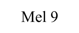 MEL 9 trademark