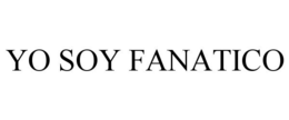 YO SOY FANATICO trademark