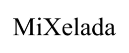 MIXELADA trademark