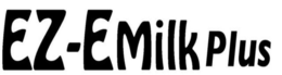 EZ-E MILK PLUS trademark