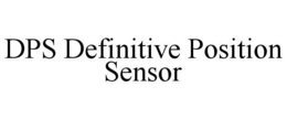 DPS DEFINITIVE POSITION SENSOR trademark