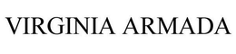 VIRGINIA ARMADA trademark